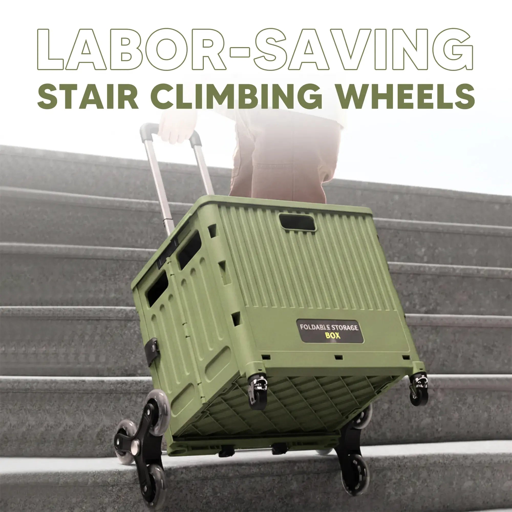 Green storage box with wheels climbing stairs, labeled 'Labor-Saving Stair Climbing Wheels'.